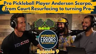 Pro Pickleball Player Anderson Scarpa, from Court Resurfacing to turning Pro, Ep.9