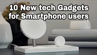 Top 10 gadgets for smartphone users | 10 tech gadgets 2020 | technology upgrade
