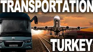 HOW TO TRANSPORT IN TURKEY! (Airlines, Trains, Busses)