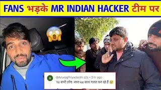 😳 Fans Angry On Mr Indian Hacker Team | Mr Indian Hacker New Video | Prank On Mr Indian HACKER