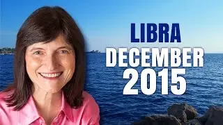 LIBRA DECEMBER 2015 - You're Moving Forward!