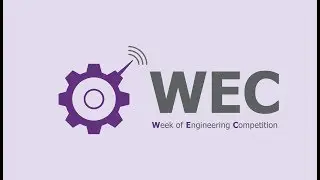 Week of Engineering Competition 2017 - WEC 17