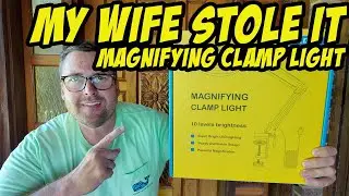 She Took My Light&hellip; and Loves It! | Best Magnifying Clamp Lamp?