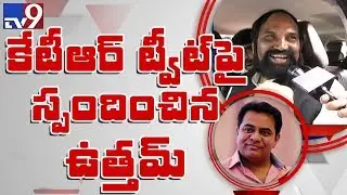 KTR tweets, Uttam Kumar Reddy responds - TV9