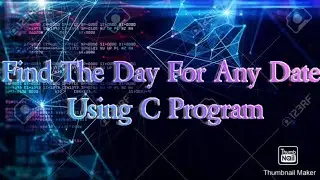 Find The Day For Any Date Using C Program | Coding & Hacks | Gobinda Adhikari