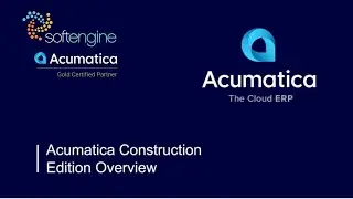 Acumatica Construction Edition Product Tour