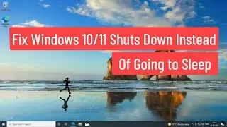 Исправление проблемы с выключением Windows 10/11 вместо перехода в спящий режим