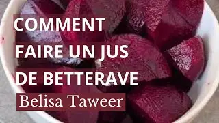 COMMENT FAIRE LE JUS DE BETTERAVE