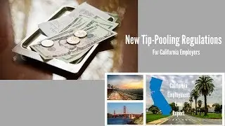 New tip-pooling regulations for California employers