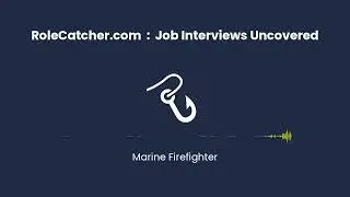 Marine Firefighter : Job Interviews Uncovered