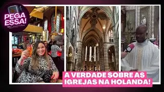 PEGA ESSA EP3 NÃO EXISTE MAIS FÉ NA HOLANDA? IGREJA QUE VIROU BAR? TEM IGREJA BRASILEIRA NA HOLANDA?