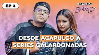 De Pequeños Gigantes a VGLY 2: la evolución de Ana Celeste | ¿Qué tranza, mi Bubble? Ep. 3