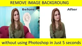 How Remove Background From Image without photoshop Online Free in 5 seconds