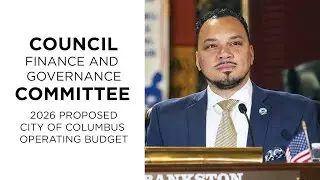 Council Finance & Governance Committee: 2026 Proposed City of Columbus Operating Budget