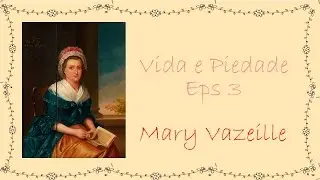 S&eacute;rie Vida e Piedade #3:  Mary Vazeille