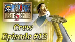 One Piece: Pirate Warriors 2 - DETONADO - Crew Episode 12