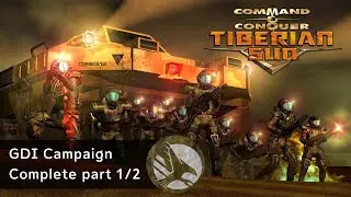 C&C Tiberian Sun - GDI Campaign Complete [part 1/2] Walkthrough Full Playthrough Longplay Gameplay