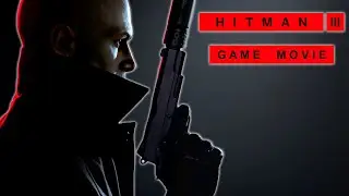 HITMAN 3 GAME MOVIE | ALL CUTSCENES AND BRIEFINGS (FULL STORY) | All Cinematics
