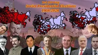 ALTERNATE All Elections of the Soviet Union 1908-2028 Red Morning Lore 