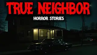 10 TRUE Neighbor Horror Story For Sleep | Every Night, He Got Closer | True Creepy Neighbor Story 😱