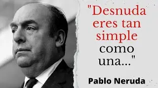 Frases de Pablo Neruda