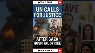 🇺🇳 UN Demands Justice After Gaza Hospital Strike | Families Protest for Hostages