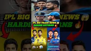 Hardik is back 🔥 Big Trade News 😞!