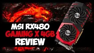 ULTRA 1080p 60fps GAMING! MSI RX480 Gaming X 4GB Review