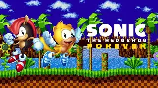 Mighty & Ray in Sonic 1 Forever! Sonic Forever: The Epilogue Expansion mod showcase!
