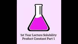 1st Year Lecture Solubility Product Constant Part 1 By Sir Daud CCA