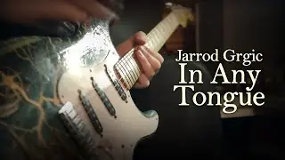Jarrod Grgic - In Any Tongue (David Gilmour Cover) (Music Video)
