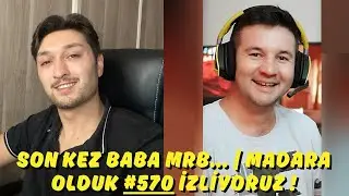 SON KEZ BABA MRB... | Madara Olduk #570 İZLİYORUZ ! #Steelgame #Ahmetceljk