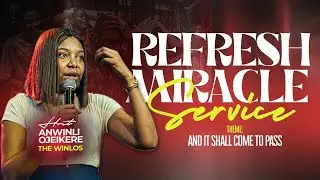 REFRESH WITH ANWINLI OJEIKERE (THE WINLOS) || JAN 31ST 202