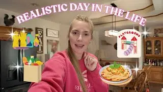 Realistic Day in the Life | Cleaning, Play Dates, Grocery Haul & Homemade Dinner