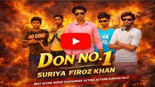#Don NO 1.#BEST #SCENE MOVIE KHATARNAK ACTING SURIYA & FIROZ KHAN ACTORS #SUBHAN KHAN 