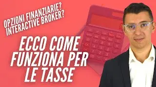 Operi in Opzioni su Interactive Broker? ecco come funziona la fiscalità @FIUTO