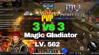 MU MONARCH SEA - 3vs3 - PVP - Magic Gladiator - Lv. 562