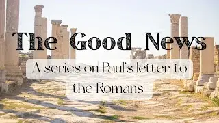 Reading Romans (Romans 1:1&ndash;16:27)