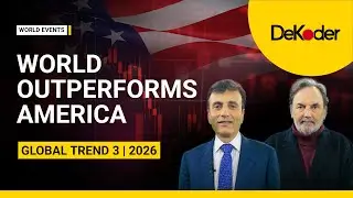 Top 10 Trends 2026: Why Global Markets May Outperform the US | Prannoy Roy x Ruchir Sharma | DeKoder