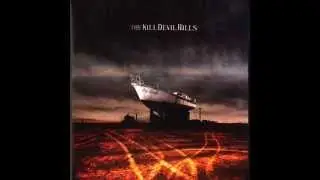The Kill Devil Hills - The Drought