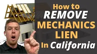 How to remove a mechanics lien in CA