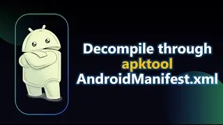 How to read AndroidManifest.xml file manually with APKTOOL after decompile | Static Analysis HINDI