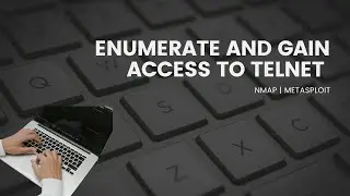 Enumerate TELNET | Hack and Gain Access | NMAP and Metasploit