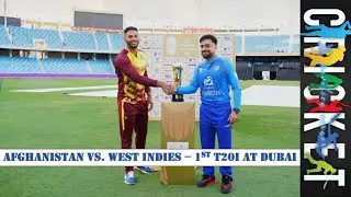 Afghanistan vs West Indies - 1st T20I at Dubai | Afghanistan vs West Indies 2026