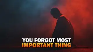 YOU FORGOT THE MOST IMPORTANT THING IN LIFE