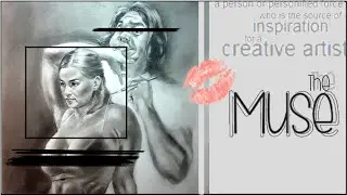 The Muse (a sensual journey of drawing the subject)