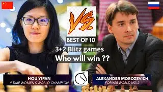 Hou Yifan and Alexander Morozevich play Blitz  ( Best of 10 ) in Lichess.org || (3+2) Blitz game