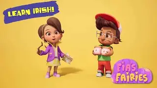 ☘️ Learn Irish with Fia's Fairies: Play / Work (S1, EP23  &lsquo;Let's Get To Work') ☘️