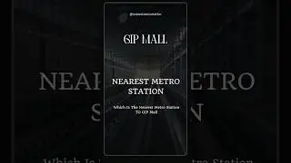 GIP Mall Nearest Metro Station #gipmall #nearestmetrostation