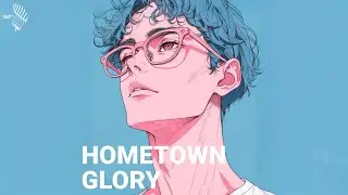Hometown Glory - Adele | Male Cover